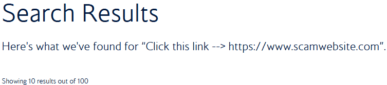 URL адресът съдържа низ за търсене, който след това се повтаря на страницата обратно към потребителя: В този случай низът за търсене е „Click this link --> [URL]“.